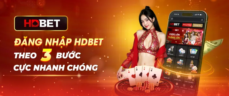 Đăng nhập HDBET theo 3 bước cực nhanh chóng Đăng nhập HDBET theo 3 bước cực nhanh chóng