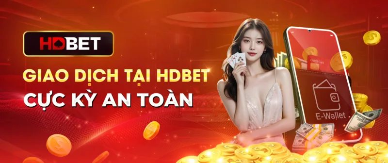 Giao dịch tại HDBET cực kỳ an toàn Giao dịch tại HDBET cực kỳ an toàn